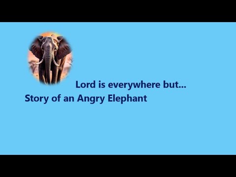 Lord is everywhere but...Story of an Angry Elephant(English Audio) YouTube thumbnail