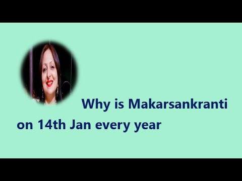 Why is Makarsankranti on 14th Jan every year ? YouTube thumbnail